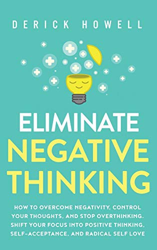 Cover of Eliminate Negative Thinking