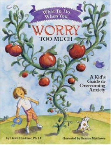 Cover of What to Do When You Worry Too Much