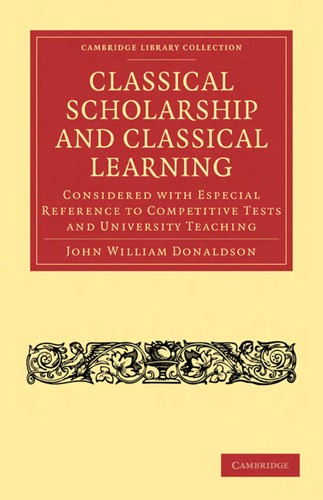 Cover of Classical scholarship and classical learning
