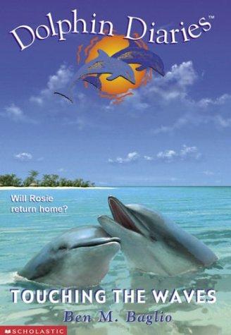 Cover of Touching the Waves (Dolphin Diaries #2)