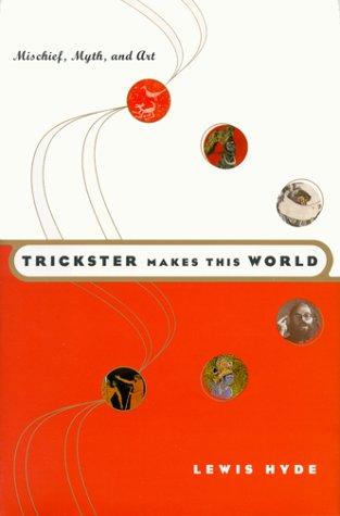 Cover of Trickster Makes This World