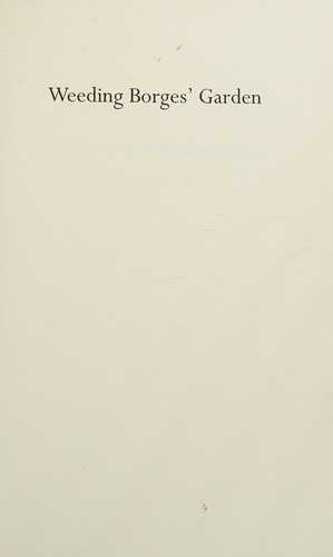 Cover of Weeding Borges' Garden