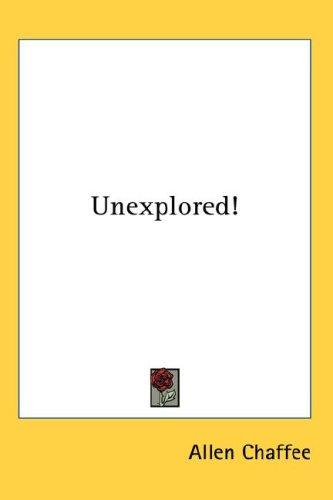 Cover of Unexplored!