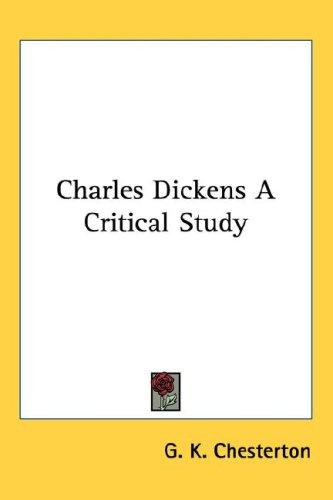 Cover of Charles Dickens: A critical study