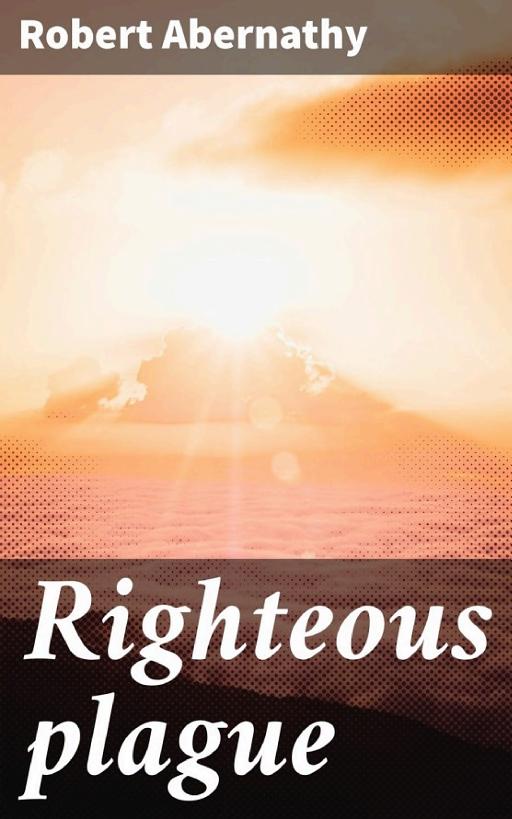 Cover of Righteous plague